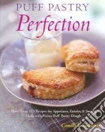 Puff Pastry Perfection libro in lingua di Saulsbury Camilla V.