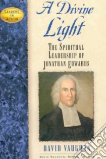 A Divine Light libro in lingua di Vaughan David