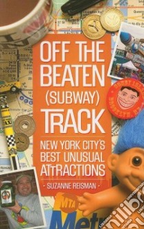 Off the Beaten Subway Track libro in lingua di Reisman Susanne