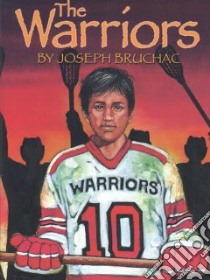The Warriors libro in lingua di Bruchac Joseph, Mahone Ron (ILT)