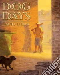 Dog Days libro in lingua di Lubar David