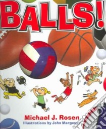 Balls! libro in lingua di Rosen Michael J., Margeson John (ILT)