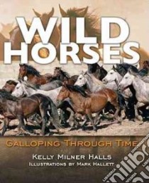 Wild Horses libro in lingua di Halls Kelly Milner, Hallett Mark (ILT)