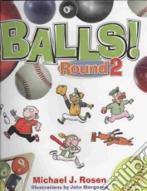Balls! Round 2 libro in lingua di Rosen Michael J., Margeson John (ILT)