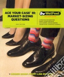 Ace Your Case III libro in lingua di Wetfeet