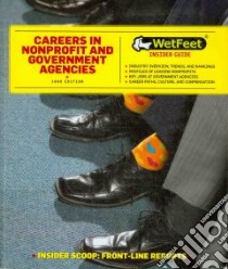 Careers in Nonprofit and Government Agencies libro in lingua di Wetfeet (COR)