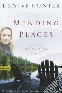 Mending Places libro in lingua di Hunter Denise