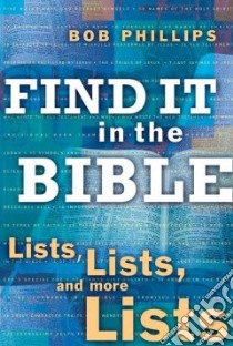 Find It In The Bible libro in lingua di Phillips Bob