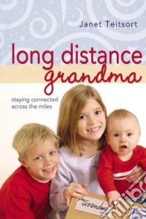 Long Distance Grandma libro in lingua di Teitsort Janet Colsher