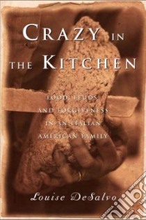 Crazy In The Kitchen libro in lingua di Desalvo Louise