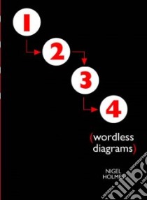 1, 2, 3, 4, (Wordless Diagrams) libro in lingua di Holmes Nigel