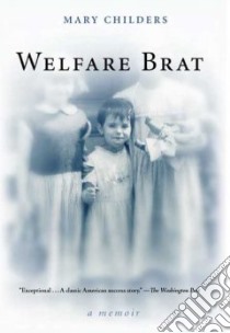 Welfare Brat libro in lingua di Childers Mary
