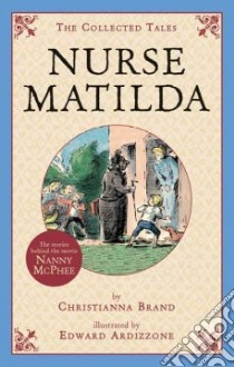 Nurse Matilda libro in lingua di Brand Christianna, Ardizzone Edward (ILT)