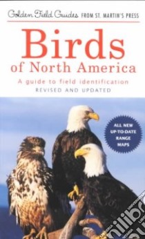 Birds of North America libro in lingua di Robbins Chandler S., Bruun Bertel, Zim Herbert Spencer, Latimer Jonathan P., Nolting Karen Stray, Coe James