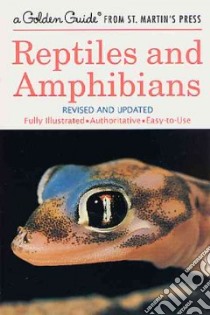 Reptiles & Amphibians libro in lingua di Zim Herbert Spencer, Smith Hobart M., Irving James Gordon