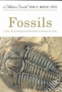 Fossils libro in lingua di Rhodes Frank Harold Trevor, Zim Herbert Spencer, Shaffer Paul R., Perlman Raymond (ILT)