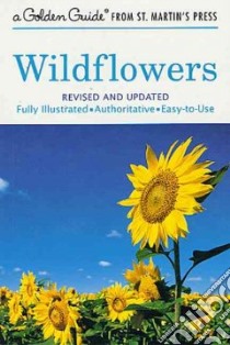 Wildflowers libro in lingua di Zim Herbert Spencer, Martin Alexander C., Freund Rudolf (ILT), Latimer Jonathan P., Nolting Karen Stray