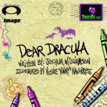 Dear Dracula libro in lingua di Williamson Joshua, Navarrette Vincent (ILT), Simon Kristen (EDT)