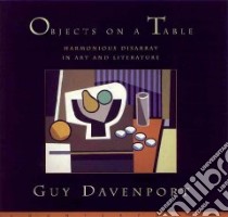 Objects on a Table libro in lingua di Davenport Guy