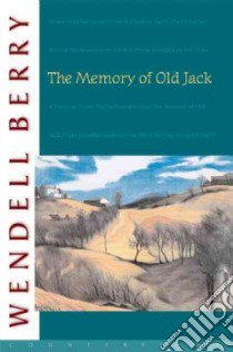 The Memory of Old Jack libro in lingua di Berry Wendell
