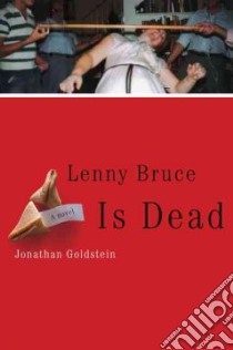 Lenny Bruce Is Dead libro in lingua di Goldstein Jonathan