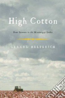 High Cotton libro in lingua di Helferich Gerard