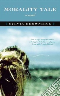 Morality Tale libro in lingua di Brownrigg Sylvia, Scott Monica (ILT)