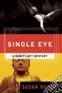 A Single Eye libro in lingua di Dunlap Susan