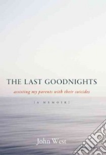 The Last Goodnights libro in lingua di West John