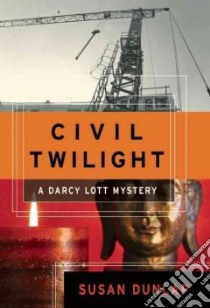 Civil Twilight libro in lingua di Dunlap Susan