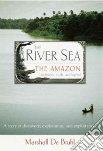 The River Sea libro in lingua di De Bruhl Marshall