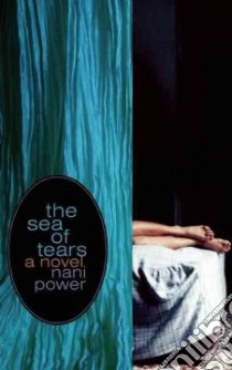 The Sea of Tears libro in lingua di Power Nani