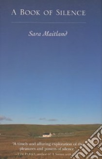 A Book of Silence libro in lingua di Maitland Sara