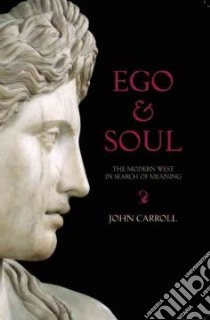 Ego & Soul libro in lingua di Carroll John