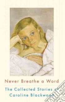 Never Breathe a Word libro in lingua di Blackwood Caroline