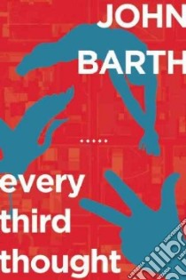 Every Third Thought libro in lingua di Barth John