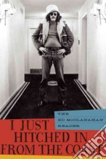 I Just Hitched in from the Coast libro in lingua di McClanahan Ed, Marksbury Tom (EDT)