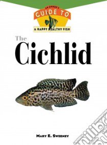 The Cichlid libro in lingua di Sweeney Mary E.