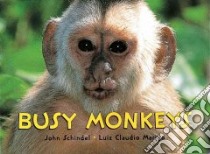 Busy Monkeys libro in lingua di Schindel John, Marigo Luiz Claudio (ILT)
