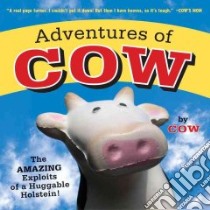 Adventures Of Cow libro in lingua di Korchek Lori, Taylor Marshall (PHT)
