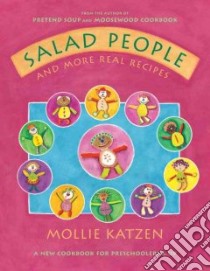 Salad People And More Real Recipes libro in lingua di Katzen Mollie