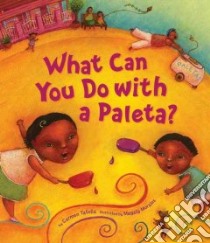 What Can You Do With a Paleta? libro in lingua di Tafolla Carmen, Morales Magaly (ILT)
