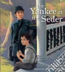 The Yankee at the Seder libro in lingua di Weber Elka, Gustavson Adam (ILT)