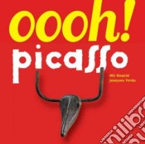 Oooh! Picasso libro in lingua di Niepold Mil, Verdu Jeanyves, Niepold Mil (ILT), Verdu Jeanyves (ILT)