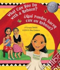 What Can You Do With a Rebozo? libro in lingua di Tafolla Carmen, Cordova Amy (ILT)