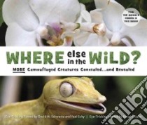Where Else in the Wild? libro in lingua di Schwartz David M., Schy Yael, Kuhn Dwight (PHT)