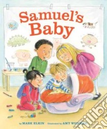 Samuel's Baby libro in lingua di Elkin Mark, Wummer Amy (ILT)