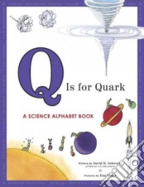 Q Is for Quark libro in lingua di Schwartz David M., Doner Kim (ILT)