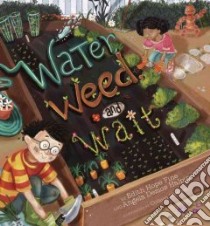 Water, Weed, and Wait libro in lingua di Fine Edith Hope, Halpin Angela Demos, Madden Colleen (ILT)