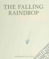 The Falling Raindrop libro in lingua di Johnson Neil, Chin Joel